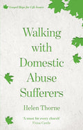 Walking with Domestic Abuse Sufferers (Gospel Hope for Life Series) cover image
