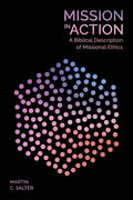 Mission in Action: A Biblical Description Of Missional Ethics cover image