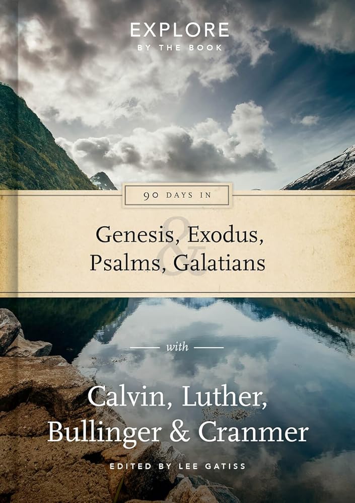 90 Days in Genesis, Exodus, Psalms & Galatians (Explore by the Book) cover image
