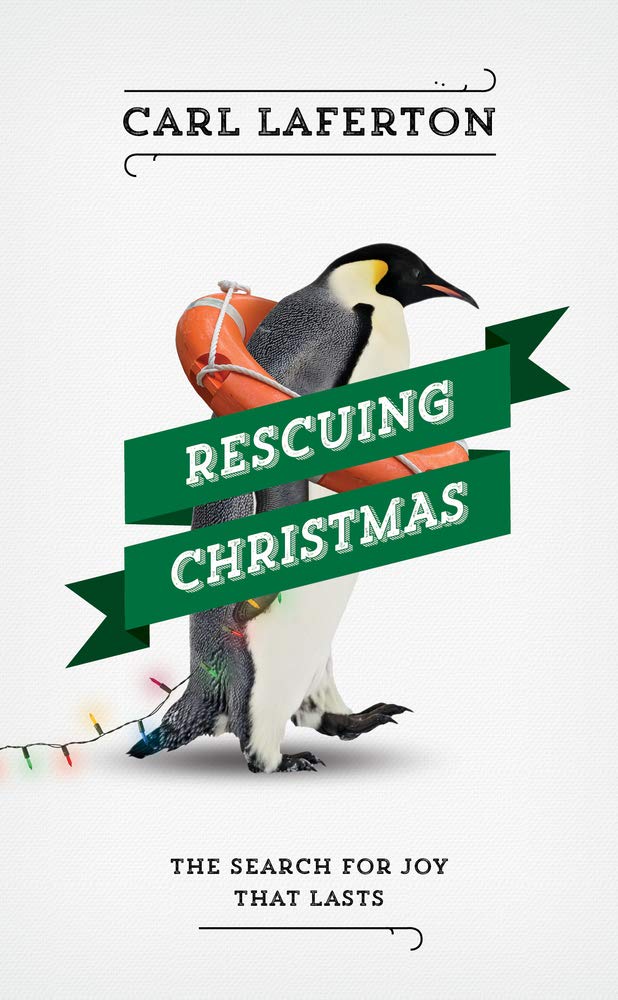 Rescuing Christmas: The Search for Joy that Lasts (Evangelistic outreach book to give away showing how the birth of Jesus gives Christmas its true meaning) cover image