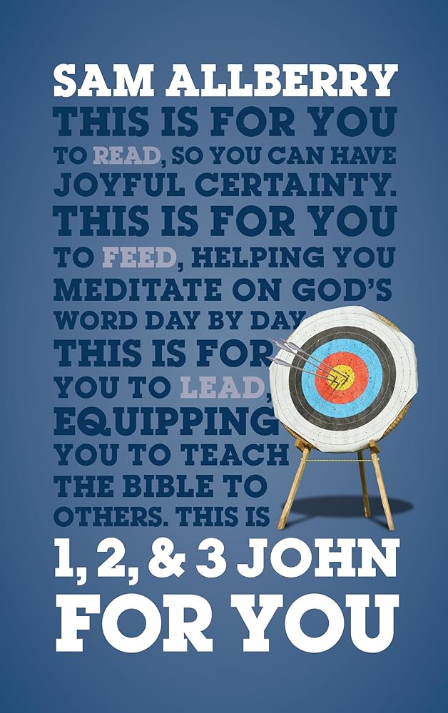 1, 2, & 3 John For You: Joyful Certainty (Expository Guide with commentary to help sermon preparation, personal devotions and Bible study leading) cover image