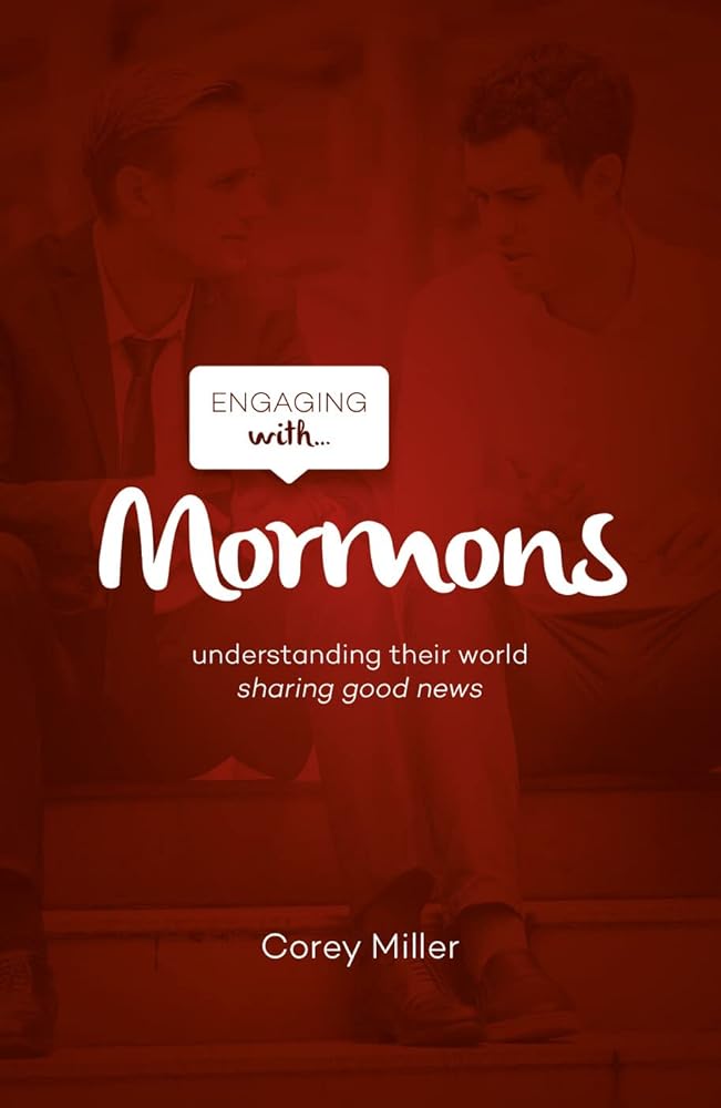 Engaging with Mormons: Understanding Their World; Sharing Good News cover image