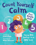 Count Yourself Calm: Taking BIG Feelings to a BIG God (Christian book for kids strong emotions and feelings for children 4-7 for anxiety and anger management, emotional regulation, social emotional learning) cover image