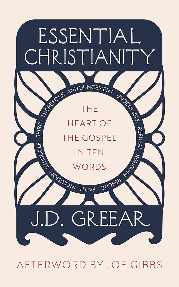 Essential Christianity: The Heart of the Gospel in Ten Words (What is Christianity - an introduction to Christian beliefs and meaning) cover image