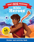 God’s Big Promises Bible Heroes Sticker and Activity Book (Christian Bible interactive book, gift for kids ages 3-7, based on God’s Big Promises Bible Storybook.) cover image