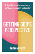 Getting God’s Perspective: A Short Christian Introduction to Worldviews, Sexuality and Gender cover image