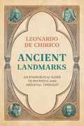 Ancient Landmarks: An evangelical Guide to Patristic and Medieval Thought cover image