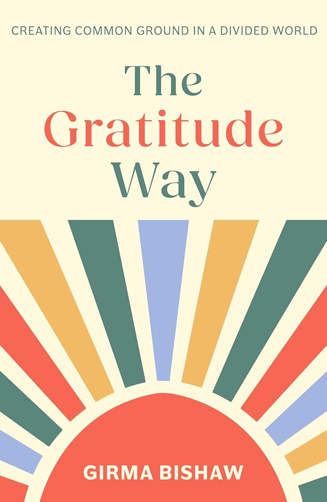 The Gratitude Way: Creating common ground in a divided world cover image