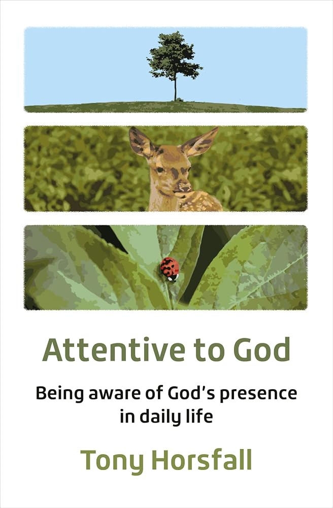 Attentive to God: Being aware of God's presence in daily life cover image