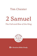 2 Samuel: The Fall and Rise of the King: 6-Session Bible Study (Easy-to-use Bible-study workbook with discussion questions and Leader’s Guide included, great for small groups) (Good Book Guides) cover image