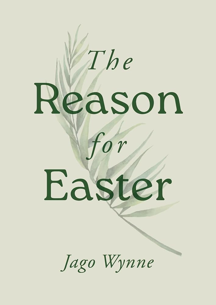 The Reason for Easter (Pack of 10) (Evangelistic gospel tract/ booklet for Easter outreach, missions, events, for nonbelievers. Evidence for the resurrection, Christianity.) cover image