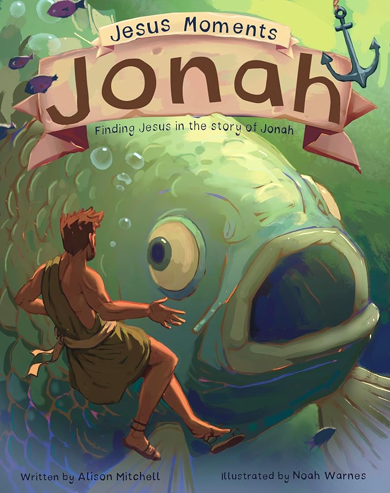 Jesus Moments: Jonah: Finding Jesus in the Story of Jonah (Gift for kids 4-7, illustrated Old Testament Bible story, learn how Jonah points to Jesus) cover image