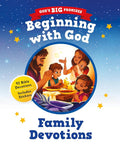 Beginning with God (God's Big Promises): 92 Bible Devotions for Young Children (A Read-Aloud Daily Devotional for Girls & Boys Ages 3-5 with Prayers, Stickers & Activities for Families with Toddlers) cover image