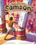 Jesus Moments: Samson: Finding Jesus in the Story of Samson (Gift for boys and girls ages 4-7, illustrated Old Testament Bible story, learn how Samson points to Jesus) cover image