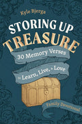 Storing Up Treasure: 30 Memory Verses to Learn, Live, and Love (Family Devotional) (An Interactive Family Devotional for Kids Ages 6-12 with Fun Activities to Help Them Memorize and Apply the Bible) cover image