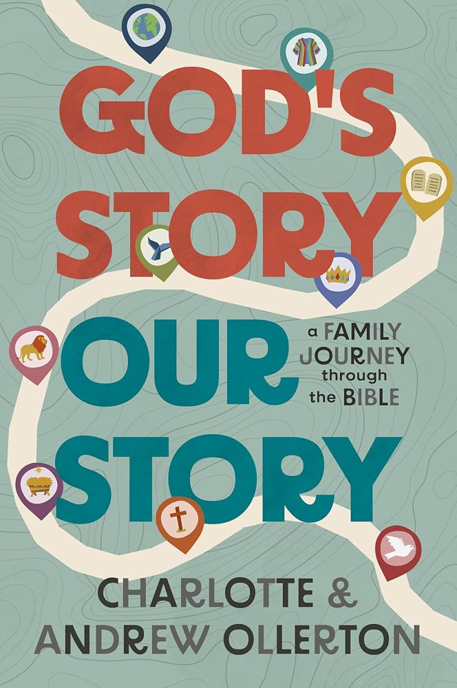 God’s Story, Our Story: A Family Journey through the Bible (A 15-Minute-a-Day Family Devotional with Daily Discussion Questions, Application Ideas, Prayers, & Audio via QR Codes - For Kids 5+) cover image