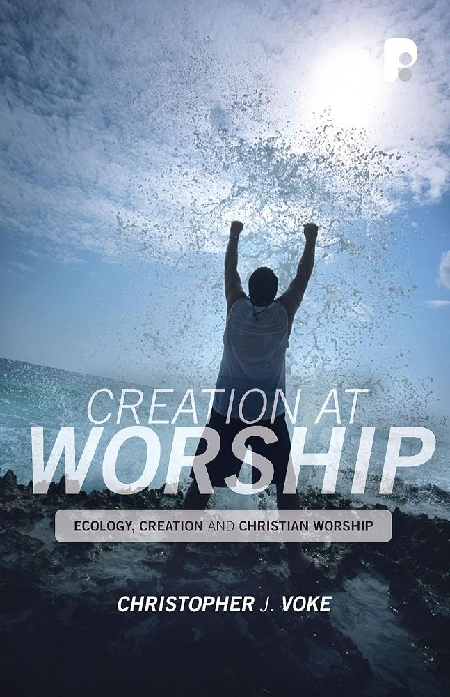 Creation at Worship: Ecology, Creation, and Christian Worship cover image