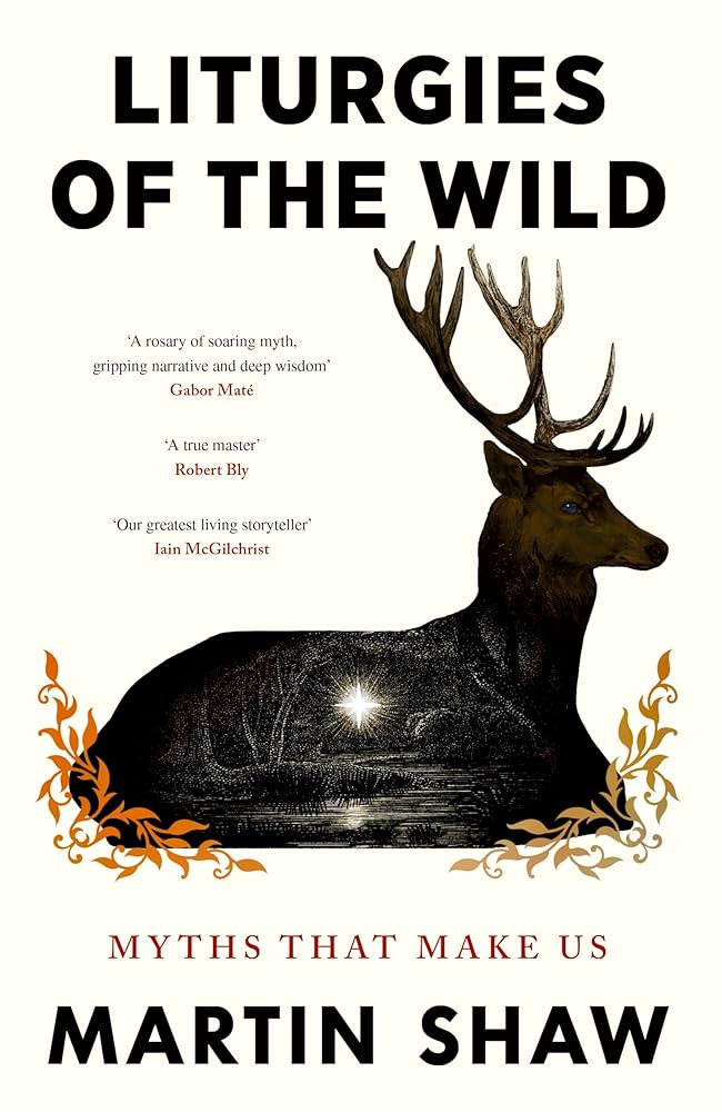 Liturgies of the Wild: Myths that Make Us cover image