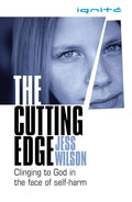 The Cutting Edge: Clinging to God in the Face of Self-Harm cover image
