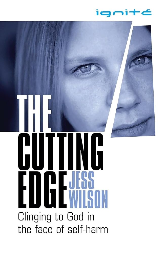 The Cutting Edge: Clinging to God in the Face of Self-Harm cover image