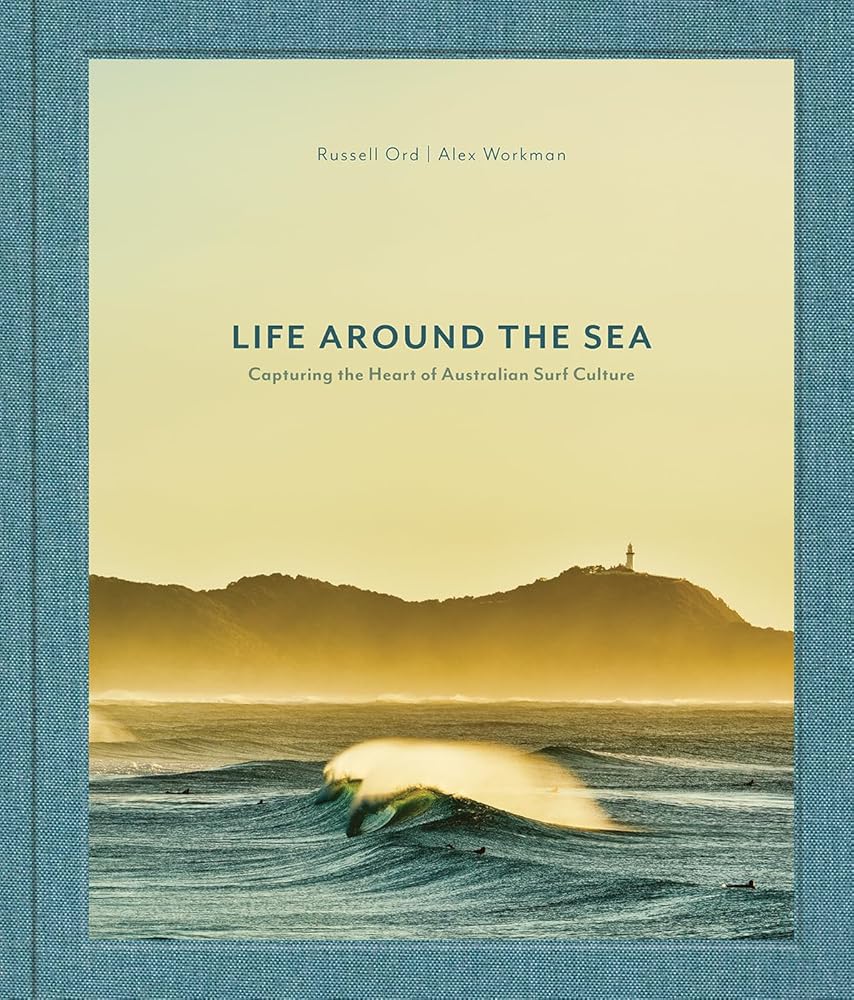 Life Around the Sea: Capturing the Heart of Australian Surf Culture cover image