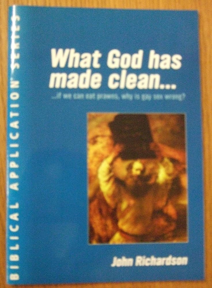 What God Has Made Clean: If We Can Eat Prawns, Why Is Gay Sex Wrong? cover image