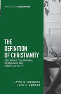 The Definition of Christianity (Myrtlefield Encounters) cover image