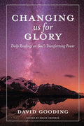 Changing us for Glory: Daily Readings on God's Transforming Power (Myrtlefield Devotionals) cover image