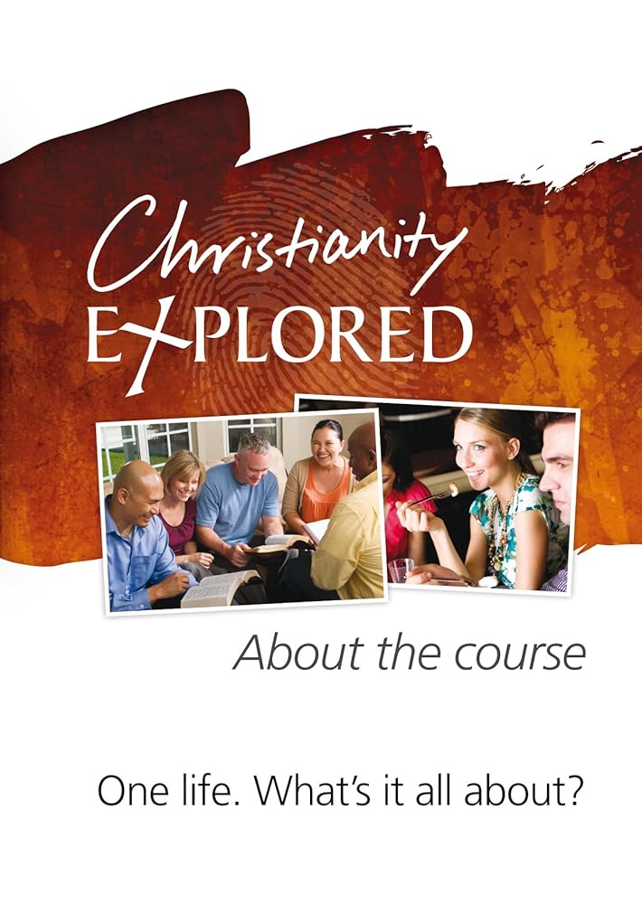 CHRISTIANITY EXPLORED ABOUT THE COURSE cover image