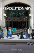 Revolutionary Work: What's the point of the 9 to 5? cover image