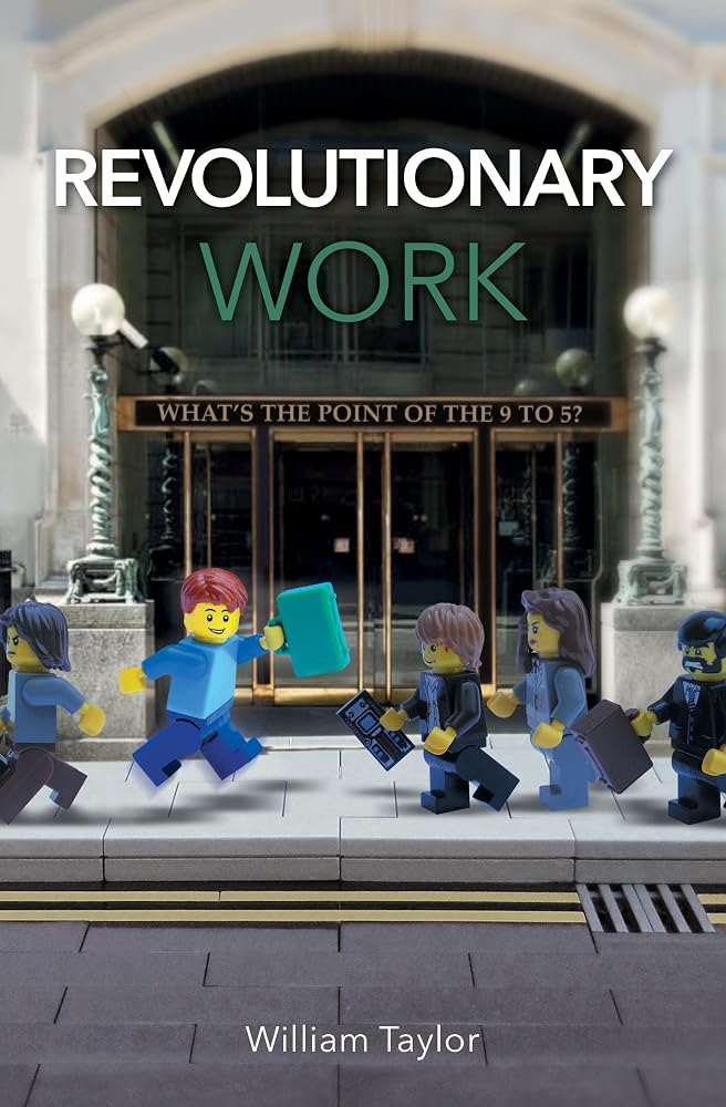 Revolutionary Work: What's the point of the 9 to 5? cover image