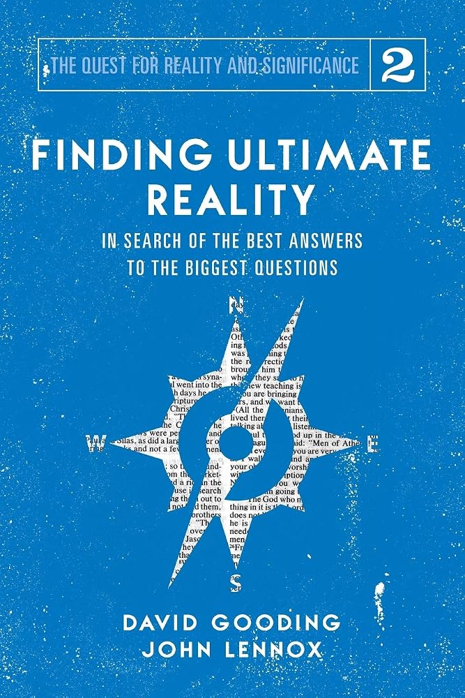 Finding Ultimate Reality: In Search of the Best Answers to the Biggest Questions (The Quest for Reality and Significance) cover image