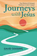 Journeys with Jesus: True Stories of Changed Destinies in John’s Gospel (Myrtlefield Discoveries) cover image
