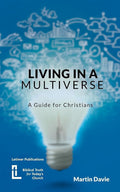 Living in a Multiverse: A Guide for Christians cover image