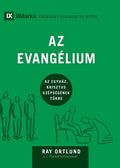 The Gospel / Az Evangélium: How the Church Portrays the Beauty of Christ / Az egyház, Krisztus szépségének tükre (Building Healthy Churches (Hungarian)) (Hungarian Edition) cover image