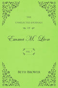 The Unselected Journals of Emma M. Lion: Vol. 7 cover image