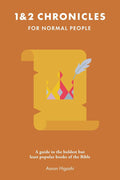 1 & 2 Chronicles for Normal People: A Guide to the Boldest but Least Popular Books of the Bible cover image