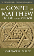 The Gospel of Matthew: Torah for the Church (Orthodox Bible Study Companion) cover image