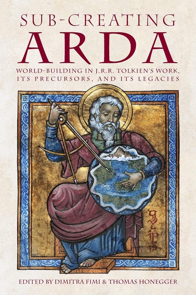 Sub-creating Arda: World-building in J.R.R. Tolkien's Work, its Precursors and its Legacies (Cormarë, Band 40) cover image