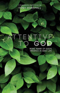Attentive to God: Being Aware of God's Presence in Daily Life cover image