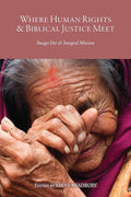 Where Human Rights & Biblical Justice Meet: Imago Dei & Integral Mission cover image