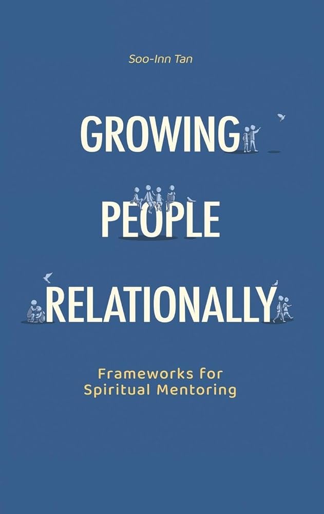 Growing People Relationally: Frameworks for Spiritual Mentoring cover image