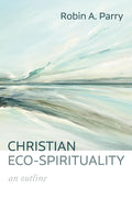 Christian Eco-Spirituality: An Outline cover image