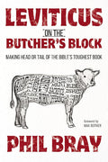 Leviticus on the Butcher's Block: Making Head or Tail of the Bible's Toughest Book cover image