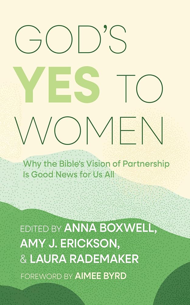 God's Yes to Women: Why the Bible's Vision of Partnership Is Good News for Us All cover image