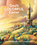 God's Colorful Easter: The Good News Is for Everyone (God's Colorful Kingdom) cover image