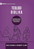 Biblical Theology / TEOLOGI BIBLIKA: How the Church Faithfully Teaches the Gospel / BAGAIMANA GEREJA MENGAJARKAN INJIL DENGAN BENAR (Building Healthy Churches (Indonesian)) (Indonesian Edition) cover image