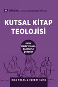 Biblical Theology / Kutsal Kitap Teolojisi: How the Church Faithfully Teaches the Gospel / KİLİSE MÜJDE'Yİ NASIL SADAKATLE ... Healthy Churches (Turkish)) (Turkish Edition) cover image