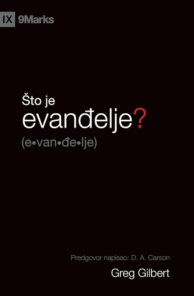 What Is the Gospel? / Sto je evanđelje? (Gospel Fundamentals (Croatian)) (Croatian Edition) cover image