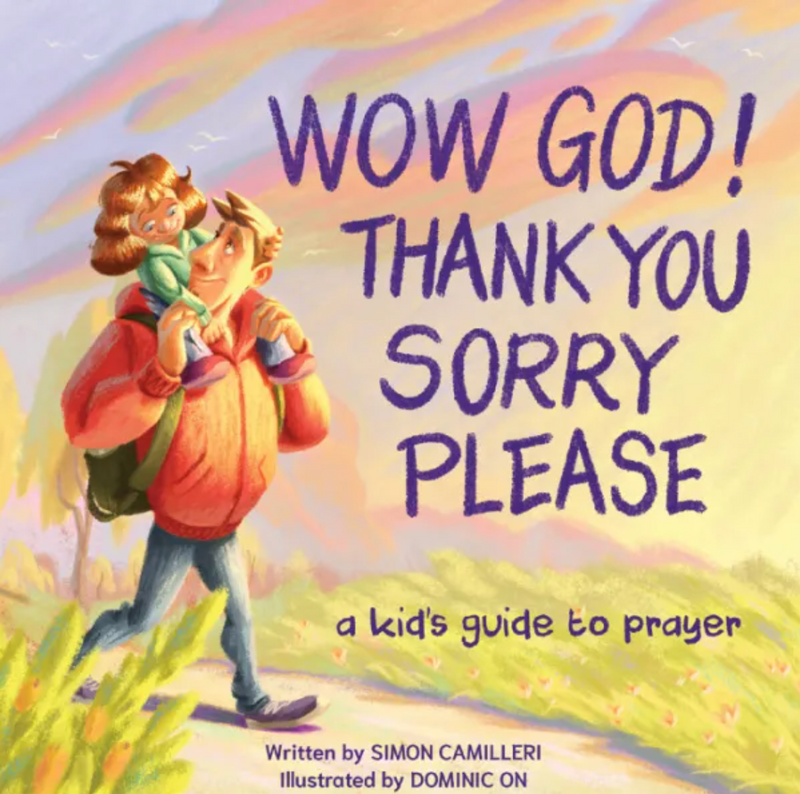 Wow God! Thank You, Sorry, Please: A Kid&